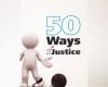 50 Ways to Do Justice