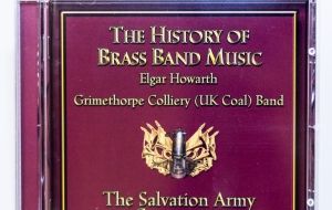 The History of Brass Band Music The Salvation Army Collection - Elgar Howarth