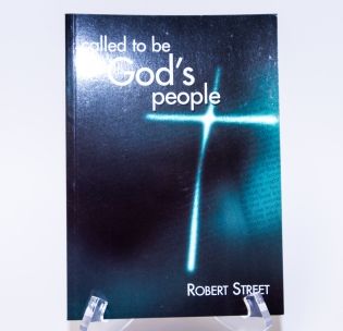 called-to-be-gods-people-robert-street